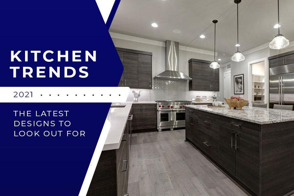 Kitchen Trends 2021: The Latest Designs to Look Out for - Wholesale ...